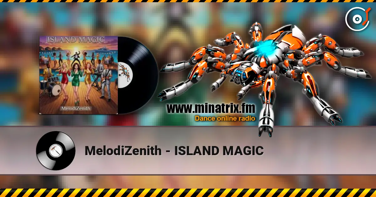 MelodiZenith - ISLAND MAGIC слушать онлайн в высоком качестве | Minatrix.FM
