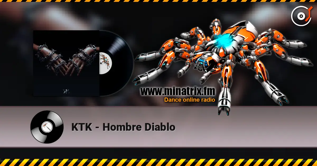 KTK - Hombre Diablo слушать онлайн в высоком качестве | Minatrix.FM