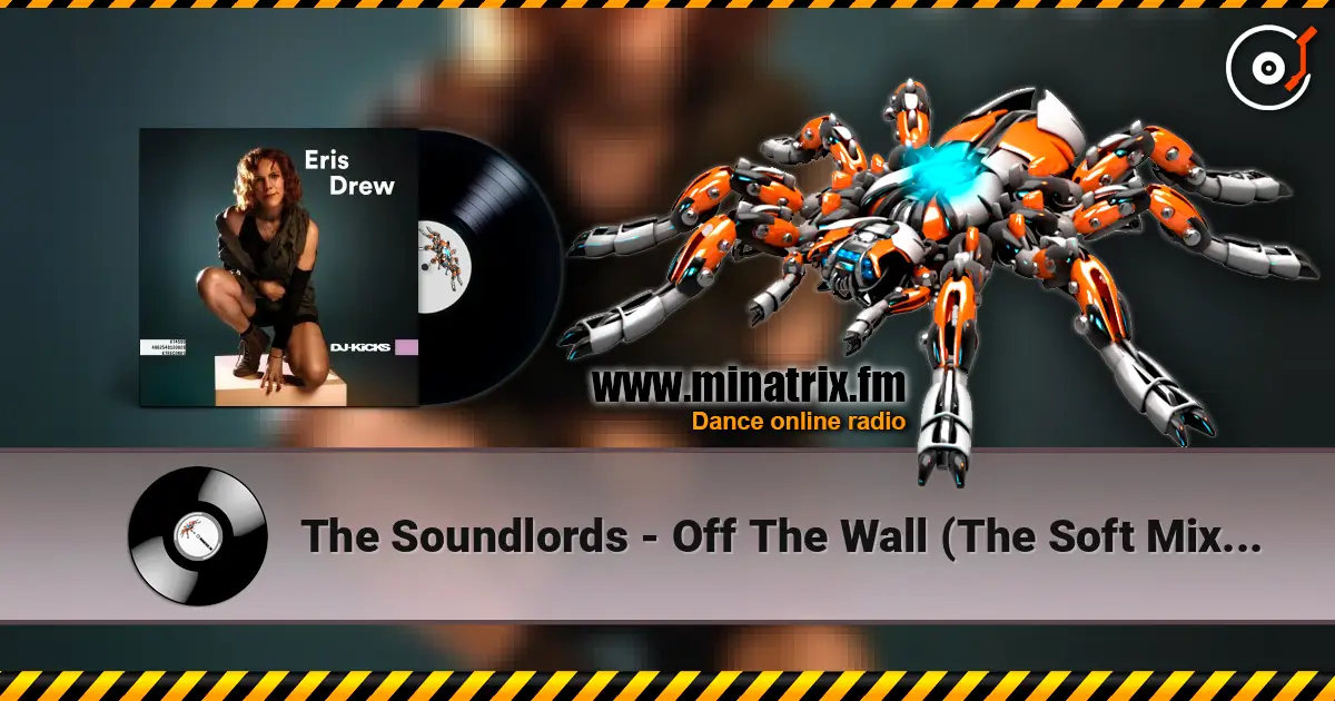 The Soundlords - Off The Wall (The Soft Mix) (Mixed) слушать онлайн в высоком качестве | Minatrix.FM
