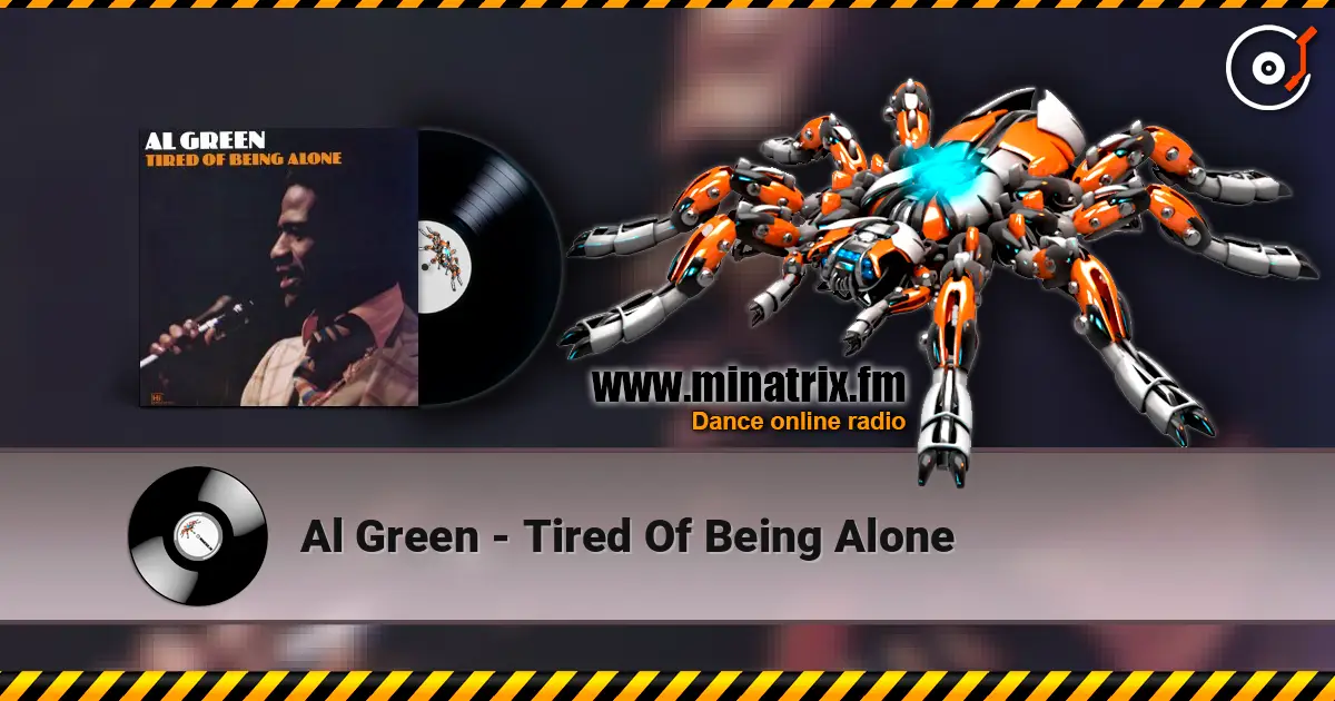 Al Green - Tired Of Being Alone слушать онлайн в высоком качестве | Minatrix.FM