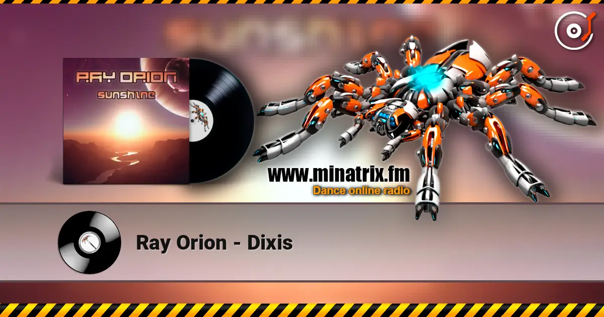 Ray Orion - Dixis слушать онлайн в высоком качестве | Minatrix.FM
