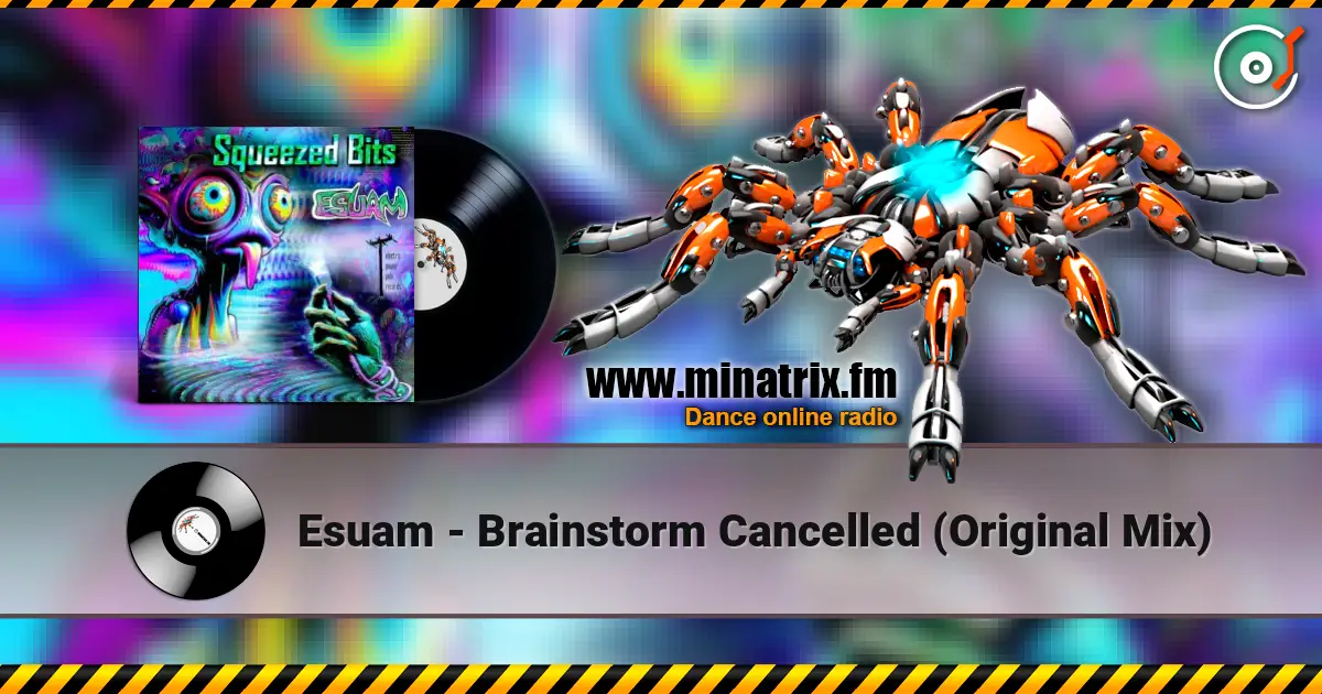 Esuam - Brainstorm Cancelled (Original Mix) слушать онлайн в высоком качестве | Minatrix.FM