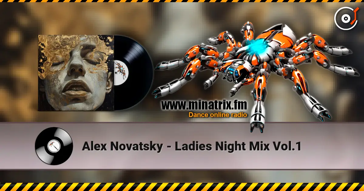 Alex Novatsky - Ladies Night Mix Vol.1 online in hoher Qualität hören | Minatrix.FM