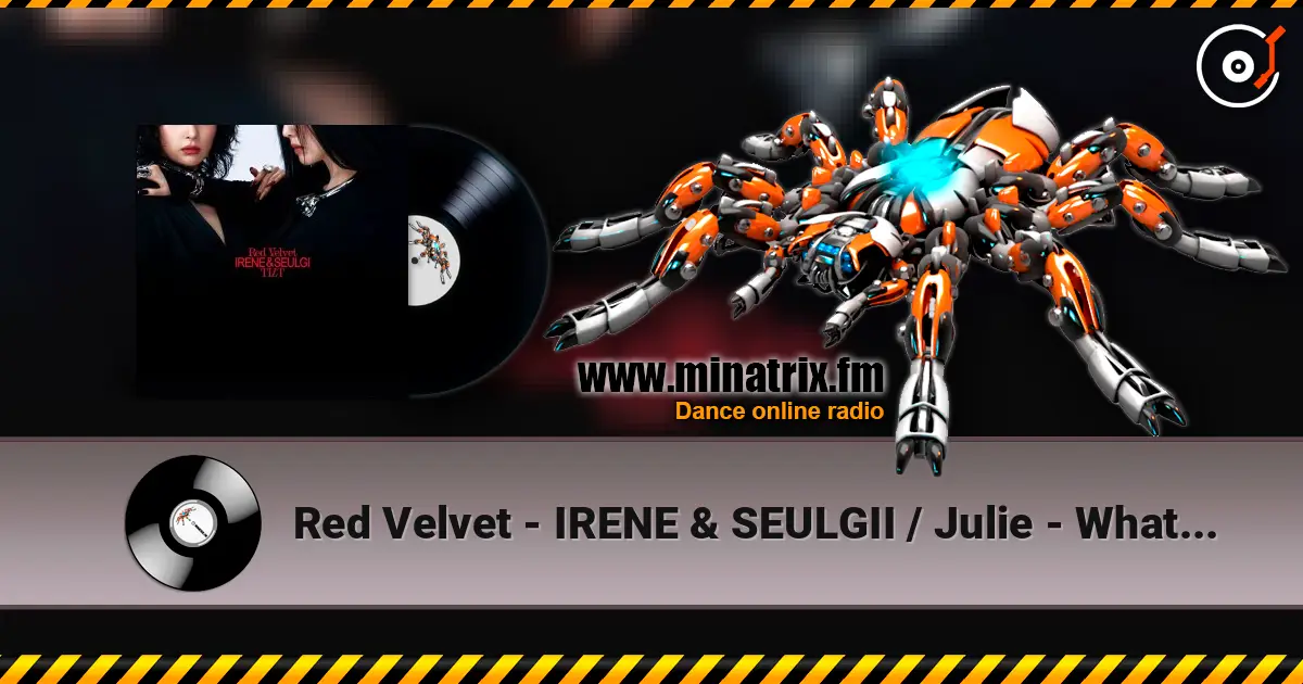 Red Velvet - IRENE & SEULGII / Julie - What's Your Problem? слушать онлайн в высоком качестве | Minatrix.FM