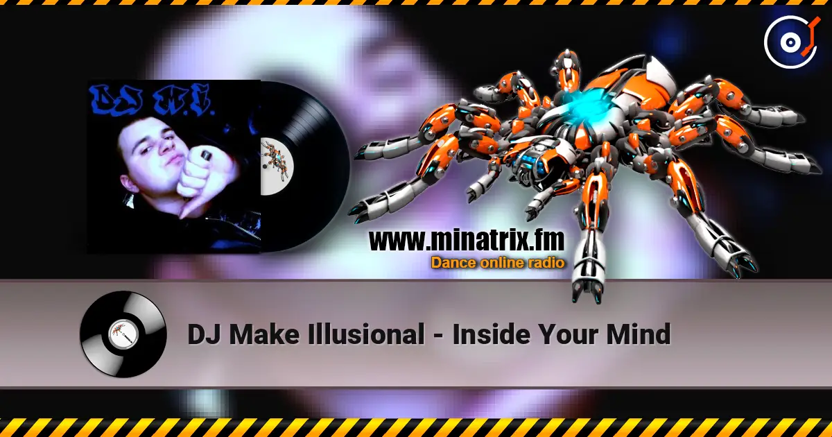 DJ Make Illusional - Inside Your Mind listen online in high quality | Minatrix.FM