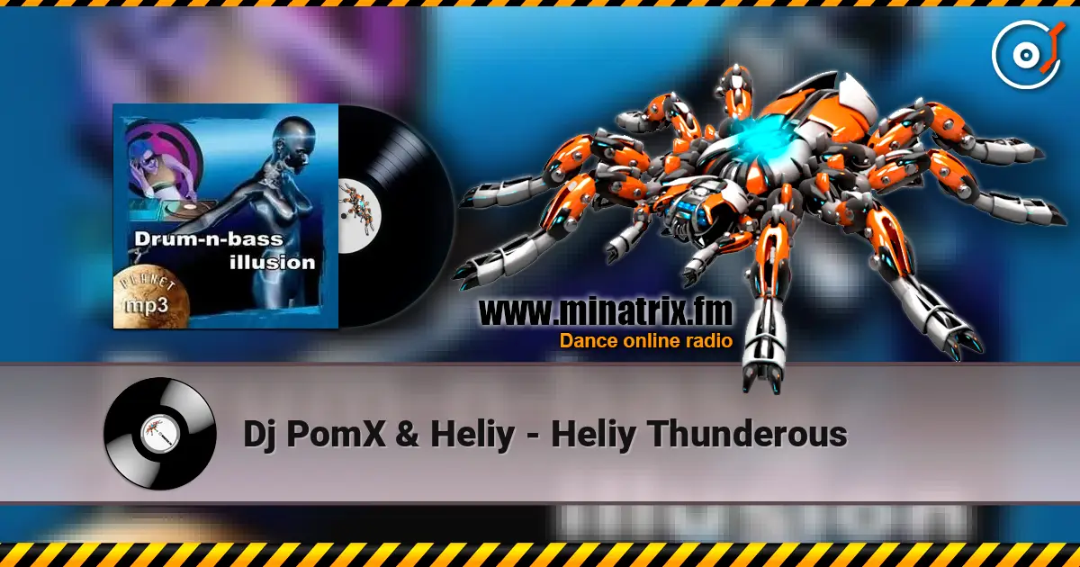 Dj PomX & Heliy - Heliy Thunderous écouter en ligne en haute qualité | Minatrix.FM