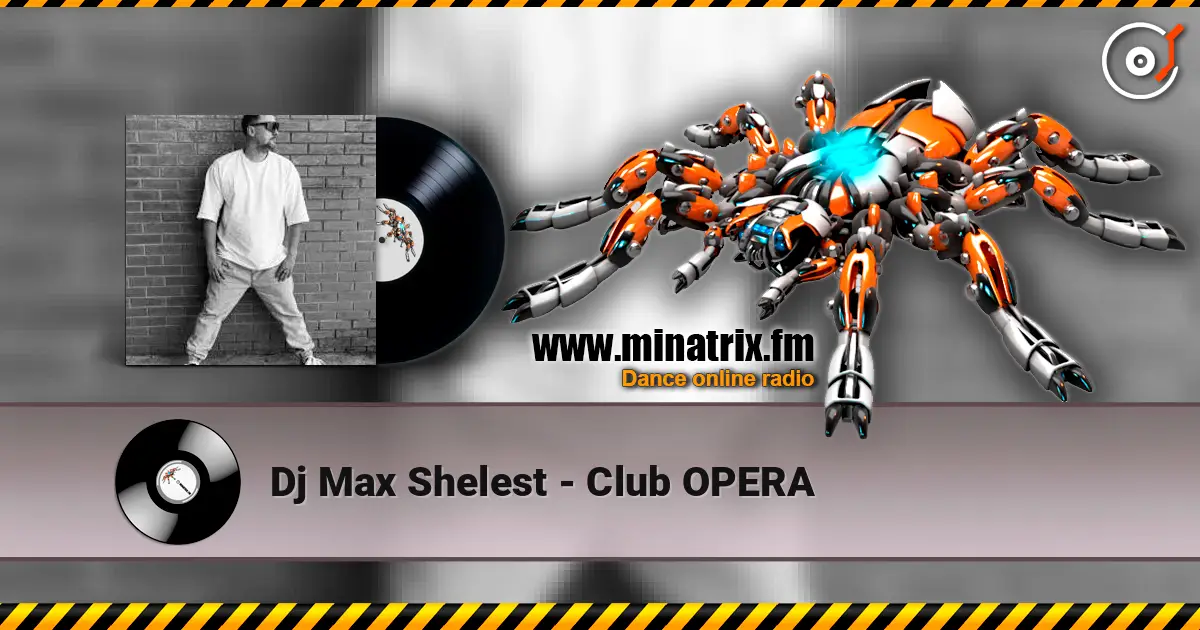 Dj Max Shelest - Club OPERA escuchar online en alta calidad | Minatrix.FM