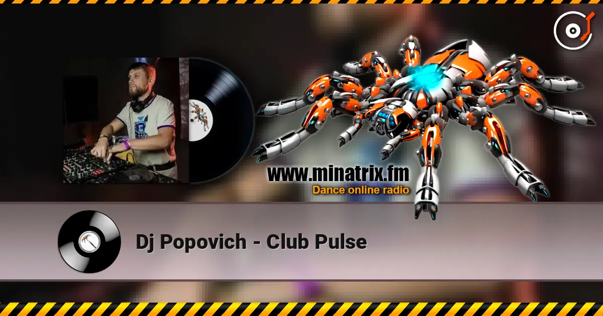 Dj Popovich - Club Pulse escuchar online en alta calidad | Minatrix.FM