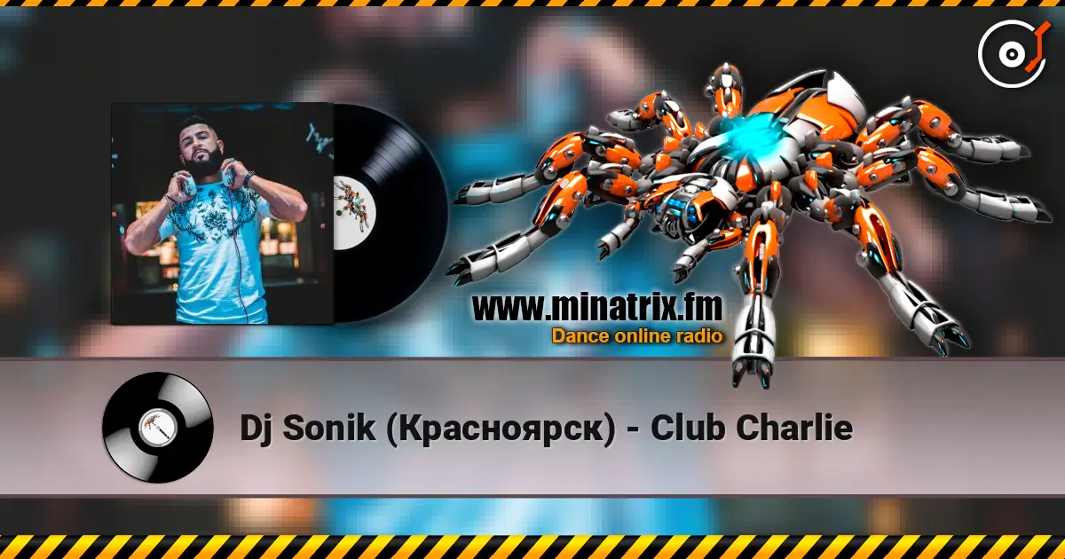 Dj Sonik (Красноярск) - Club Charlie escuchar online en alta calidad | Minatrix.FM