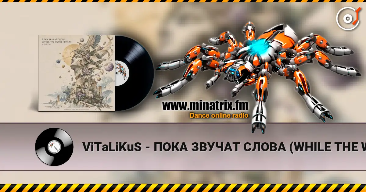 ViTaLiKuS - ПОКА ЗВУЧАТ СЛОВА (WHILE THE WORDS REMAIN) escuchar online en alta calidad | Minatrix.FM