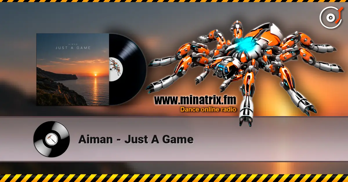 Aiman - Just A Game слушать онлайн в высоком качестве | Minatrix.FM