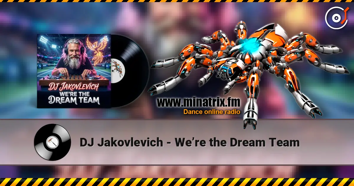DJ Jakovlevich - We’re the Dream Team online in hoher Qualität hören | Minatrix.FM