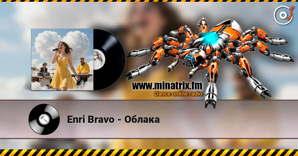 Enri Bravo - Облака escuchar online en alta calidad | Minatrix.FM