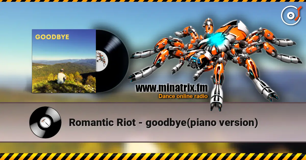 Romantic Riot - goodbye(piano version) слушать онлайн в высоком качестве | Minatrix.FM