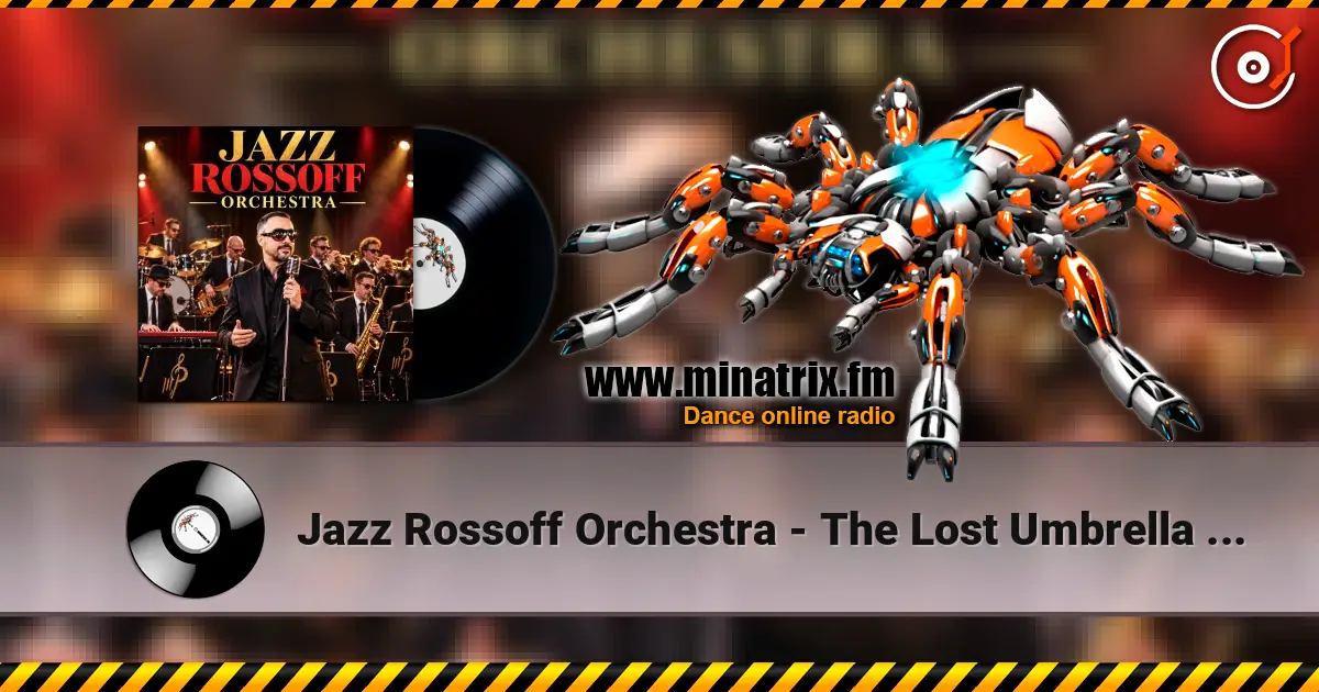 Jazz Rossoff Orchestra - The Lost Umbrella Club 1997. Jazz orchestra version 2019. Remastered 2026 escuchar online en alta calidad | Minatrix.FM