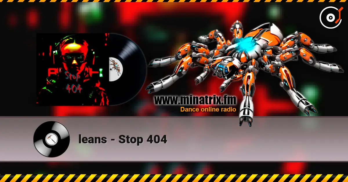 leans - Stop 404 escuchar online en alta calidad | Minatrix.FM