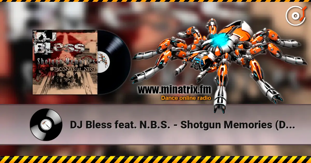 DJ Bless feat. N.B.S. - Shotgun Memories (Dirty) слушать онлайн в высоком качестве | Minatrix.FM