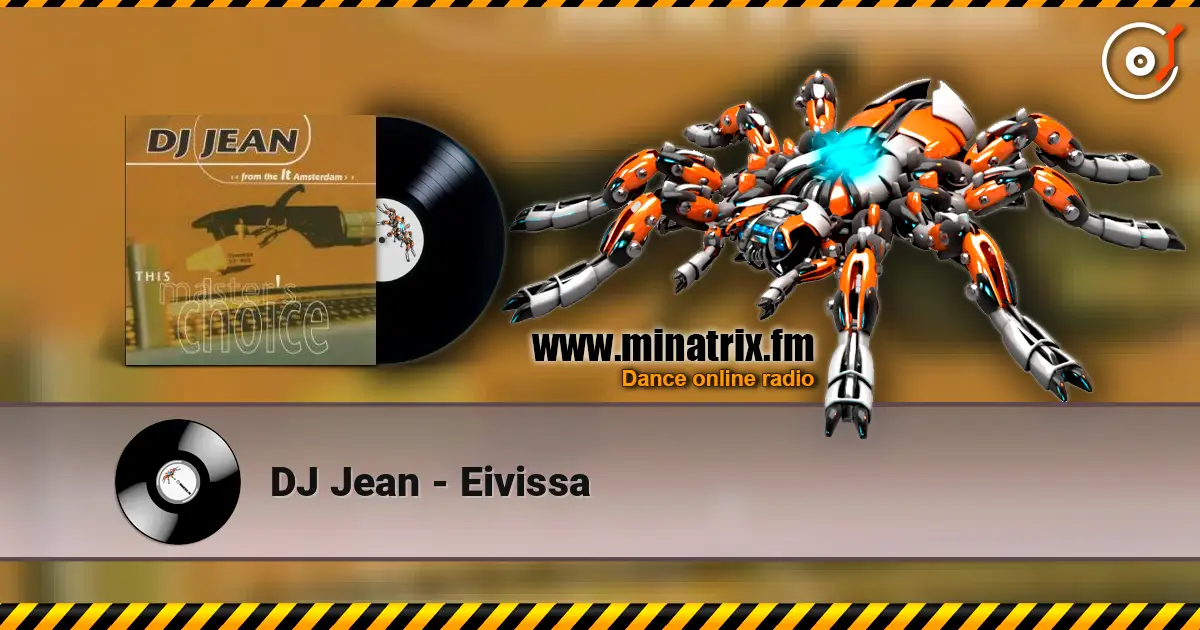 DJ Jean - Eivissa online in hoher Qualität hören | Minatrix.FM