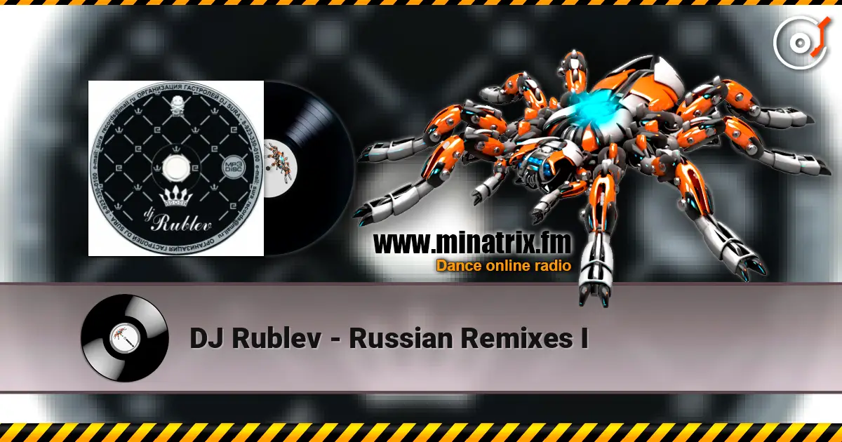 DJ Rublev - Russian Remixes I слушать онлайн в высоком качестве | Minatrix.FM