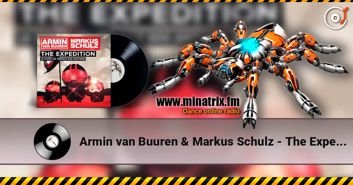 Armin van Buuren & Markus Schulz - The Expedition (Extended Mix) слушать онлайн в высоком качестве | Minatrix.FM