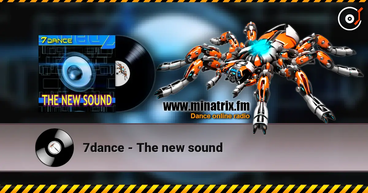 7dance - The new sound écouter en ligne en haute qualité | Minatrix.FM