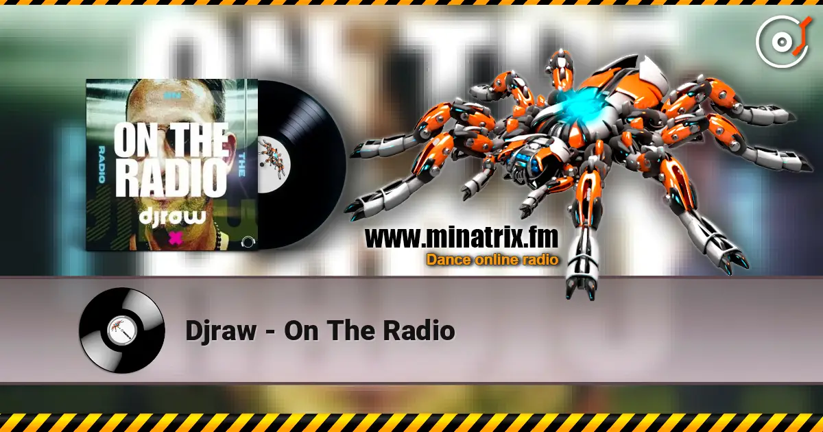 Djraw - On The Radio listen online in high quality | Minatrix.FM
