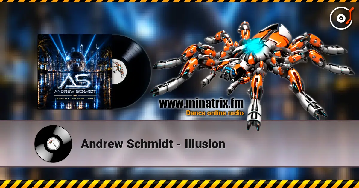Andrew Schmidt - Illusion online in hoher Qualität hören | Minatrix.FM