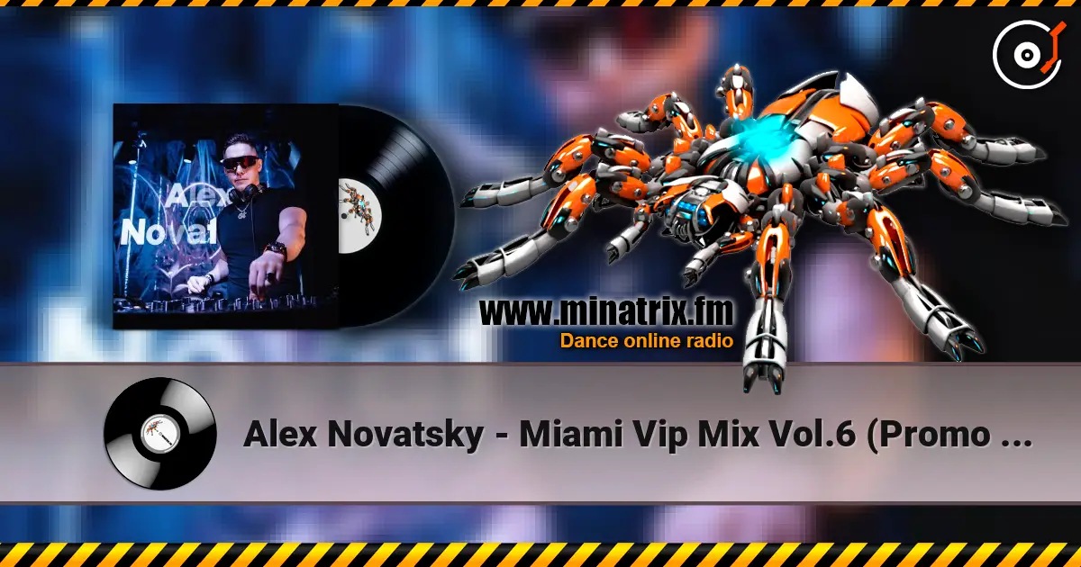 Alex Novatsky - Miami Vip Mix Vol.6 (Promo Mix For The House Terrace) слушать онлайн в высоком качестве | Minatrix.FM