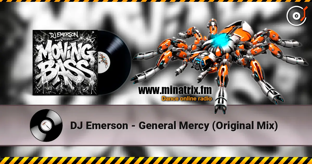 DJ Emerson - General Mercy (Original Mix) слушать онлайн в высоком качестве | Minatrix.FM