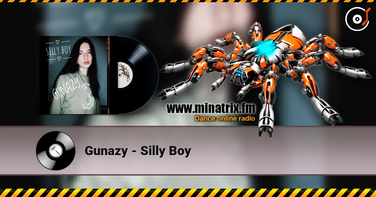 Gunazy - Silly Boy слушать онлайн в высоком качестве | Minatrix.FM