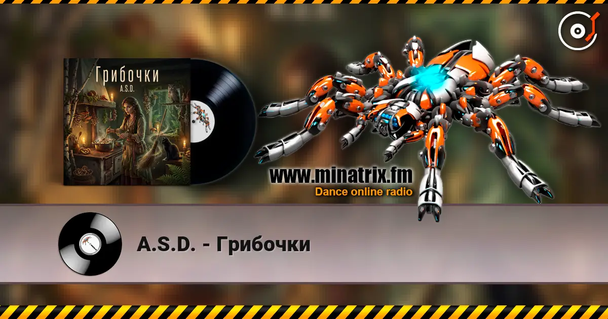 A.S.D. - Грибочки online in hoher Qualität hören | Minatrix.FM