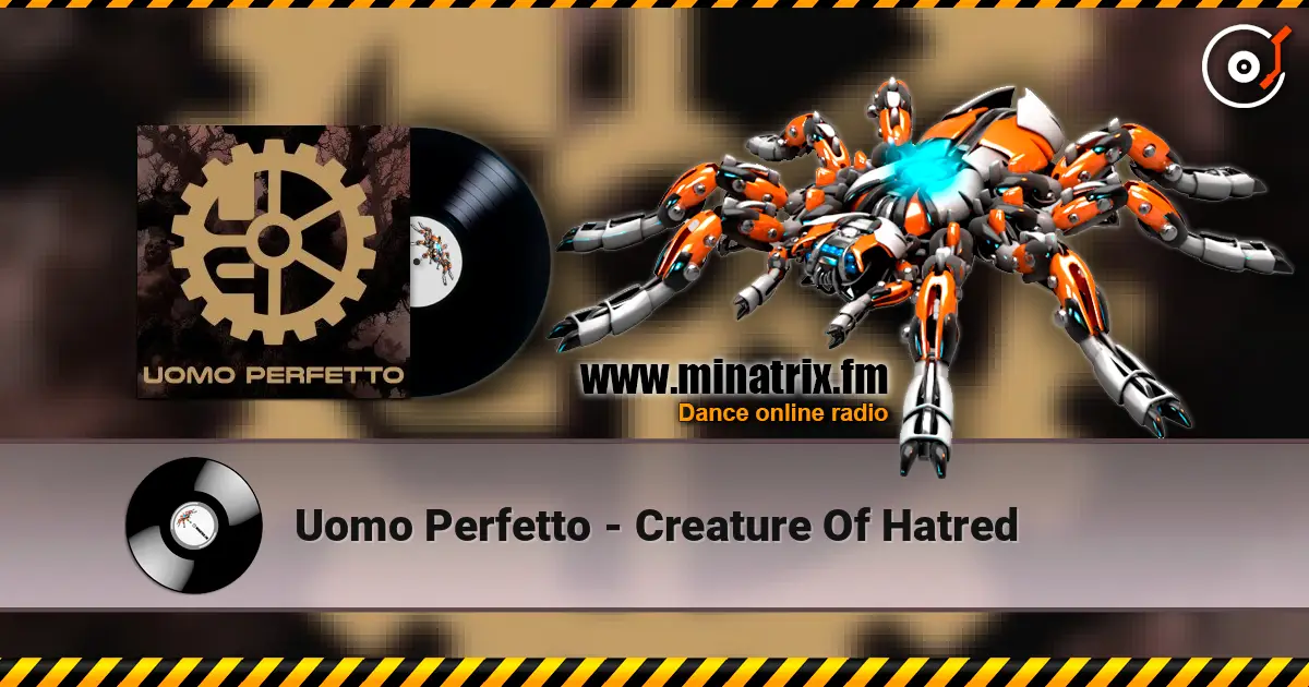 Uomo Perfetto - Creature Of Hatred слушать онлайн в высоком качестве | Minatrix.FM