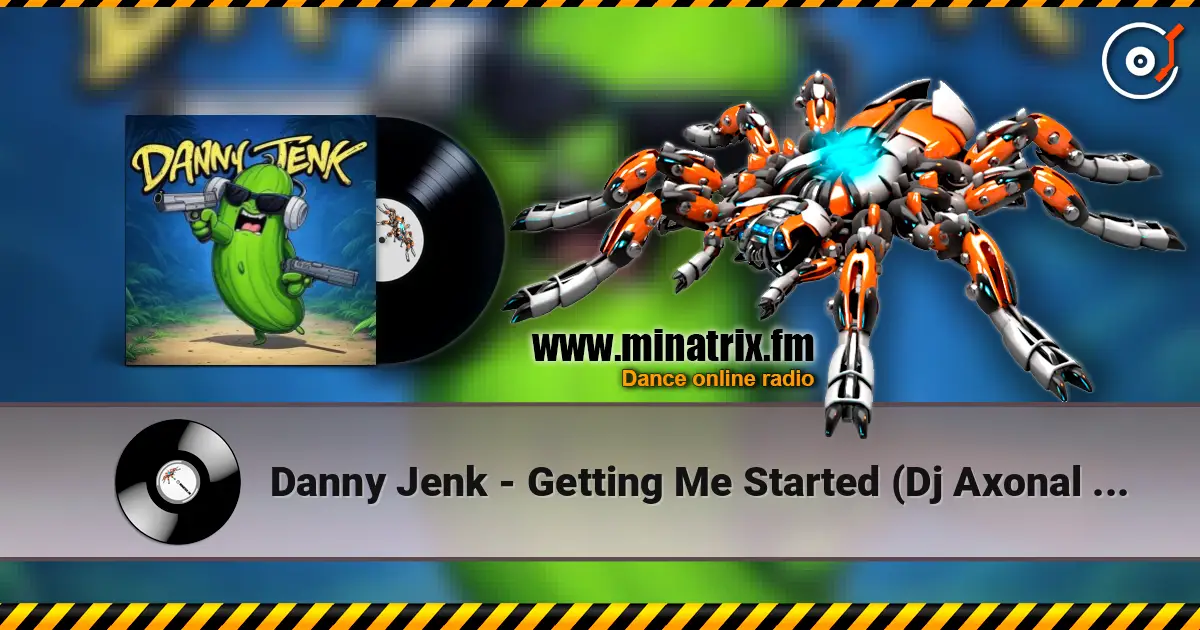Danny Jenk - Getting Me Started (Dj Axonal remix) жоғары сапада онлайн тыңдау | Minatrix.FM