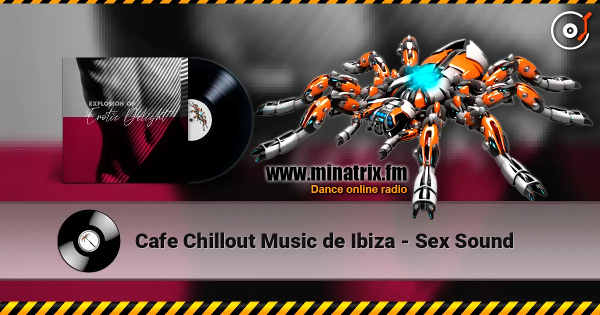 Cafe Chillout Music de Ibiza - Sex Sound слушать онлайн в высоком качестве | Minatrix.FM