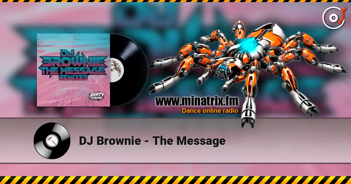 DJ Brownie - The Message слушать онлайн в высоком качестве | Minatrix.FM