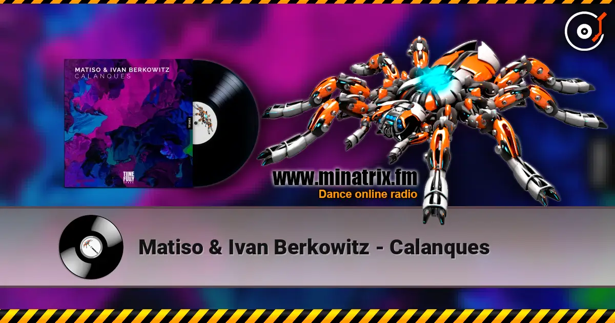 Matiso & Ivan Berkowitz - Calanques слушать онлайн в высоком качестве | Minatrix.FM
