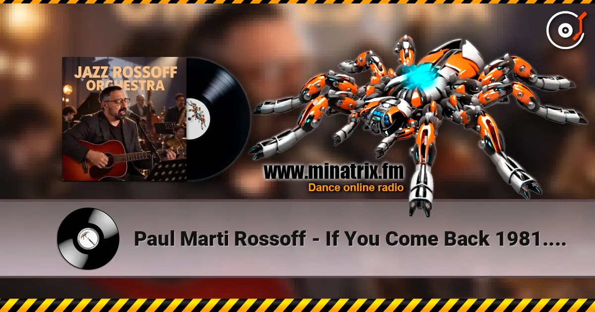 Paul Marti Rossoff - If You Come Back 1981. Re-recorded with orchestra overdubbing 2019. listen online in high quality | Minatrix.FM