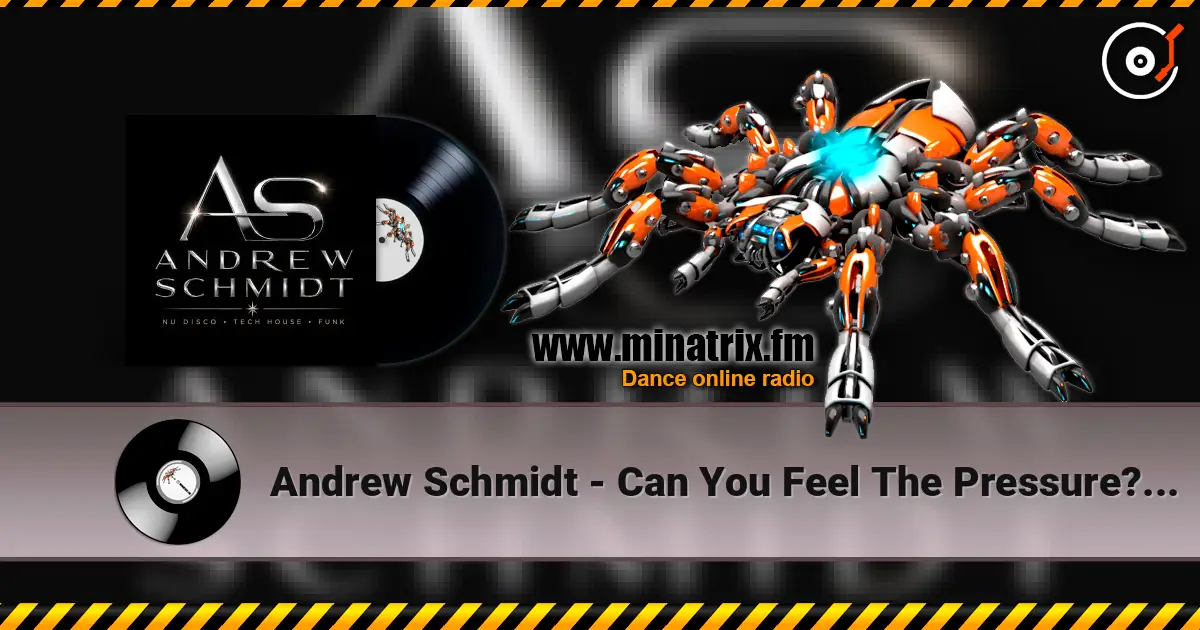 Andrew Schmidt - Can You Feel The Pressure? (Radio Edit) listen online in high quality | Minatrix.FM