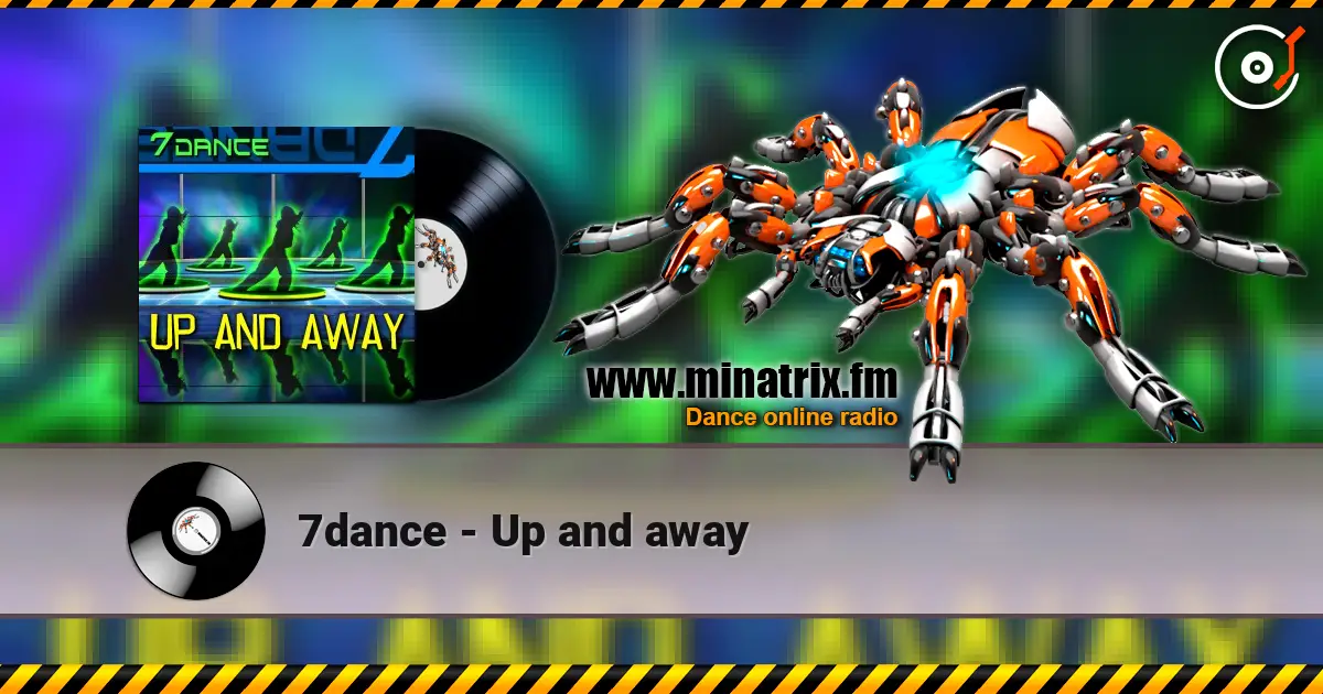 7dance - Up and away escuchar online en alta calidad | Minatrix.FM