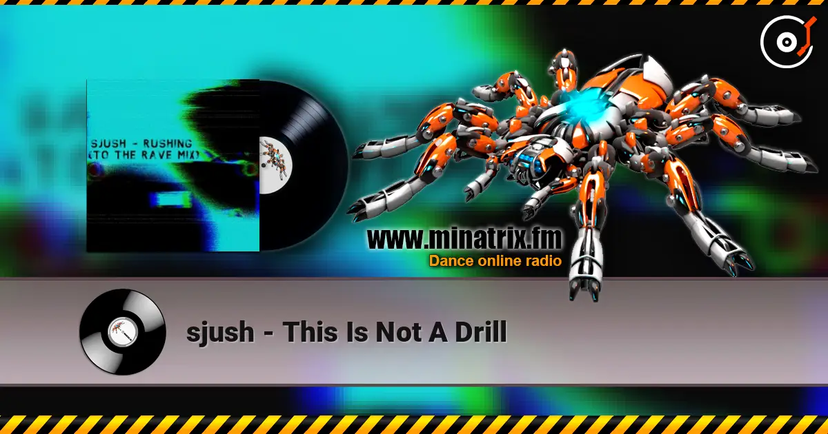 sjush - This Is Not A Drill слушать онлайн в высоком качестве | Minatrix.FM