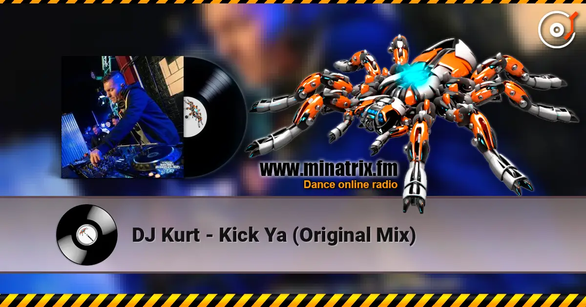 DJ Kurt - Kick Ya (Original Mix) жоғары сапада онлайн тыңдау | Minatrix.FM