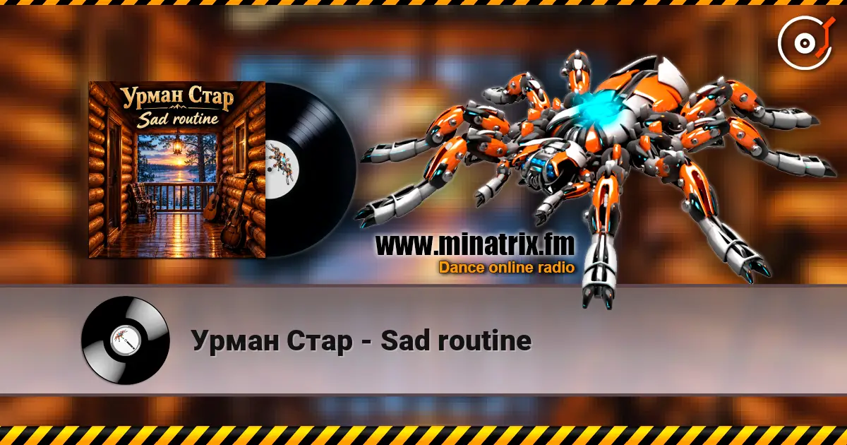 Урман Стар - Sad routine слушать онлайн в высоком качестве | Minatrix.FM