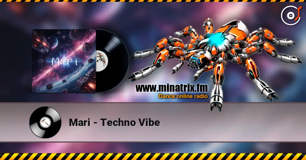 Mari - Techno Vibe жоғары сапада онлайн тыңдау | Minatrix.FM