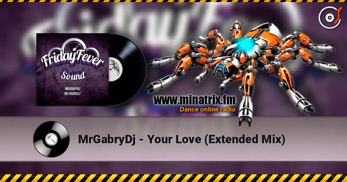 MrGabryDj - Your Love (Extended Mix) слушать онлайн в высоком качестве | Minatrix.FM