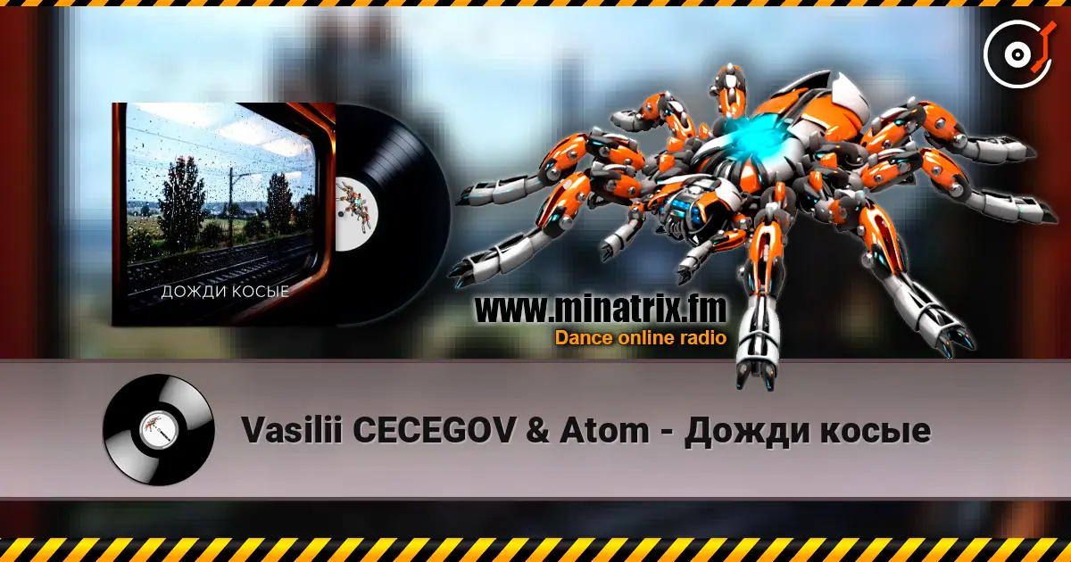 Vasilii CECEGOV & Atom - Дожди косые жоғары сапада онлайн тыңдау | Minatrix.FM