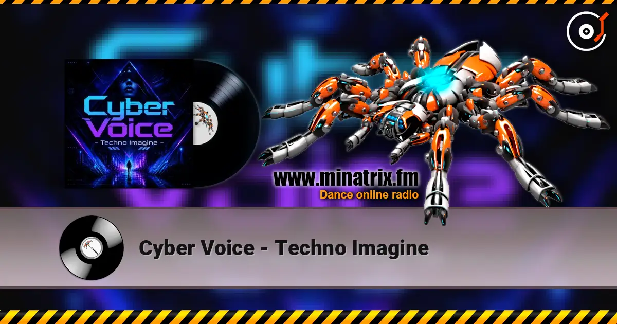 Cyber Voice - Techno Imagine слушать онлайн в высоком качестве | Minatrix.FM