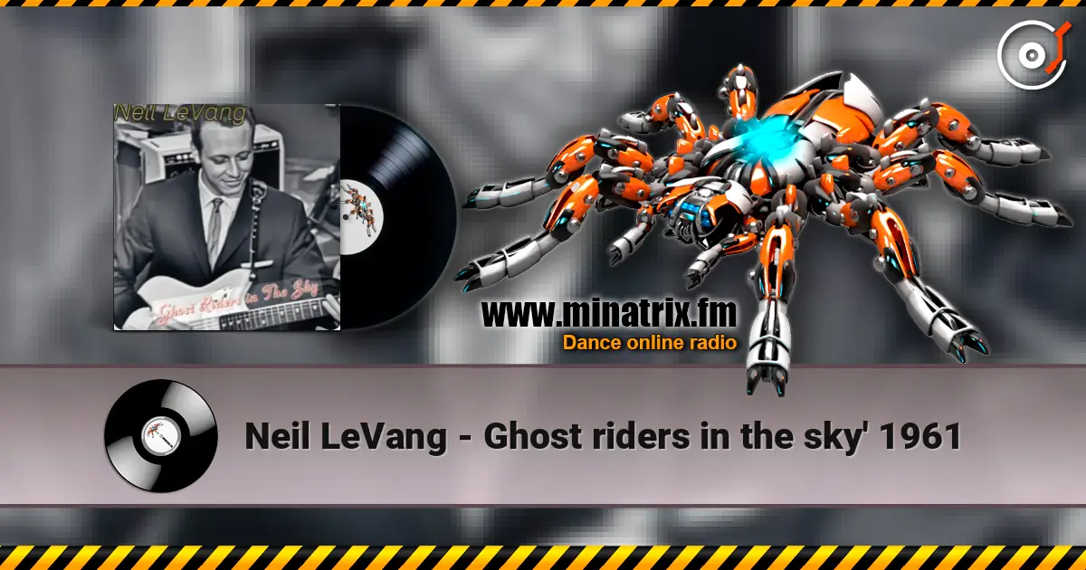Neil LeVang - Ghost riders in the sky' 1961 écouter en ligne en haute qualité | Minatrix.FM