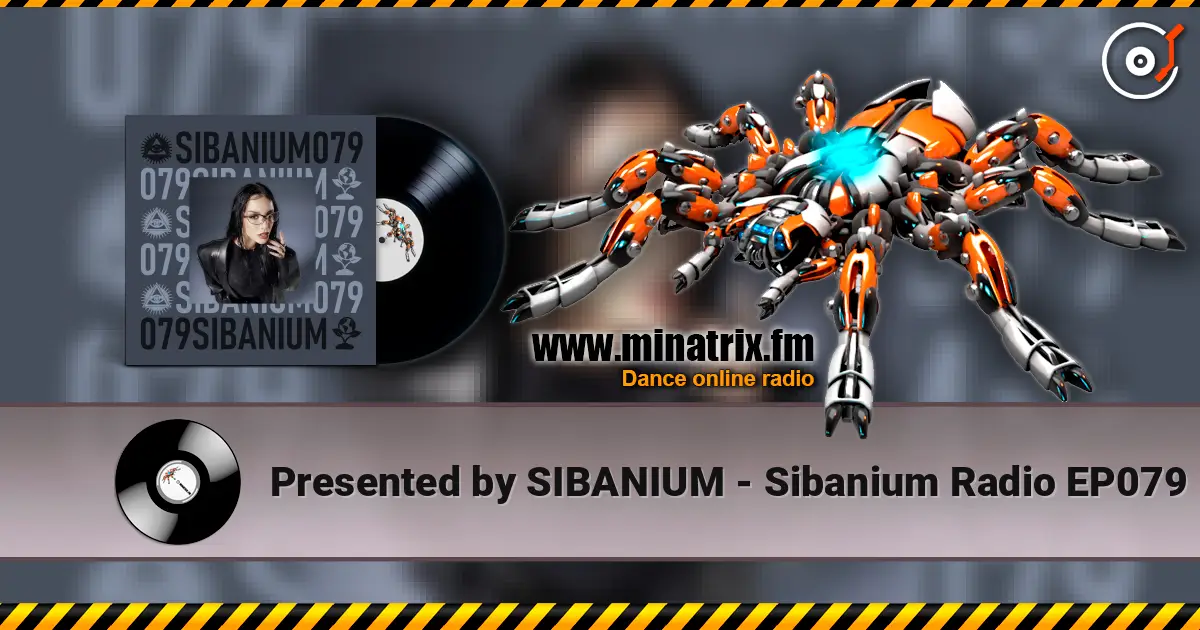 Presented by SIBANIUM - Sibanium Radio EP079 слушать онлайн в высоком качестве | Minatrix.FM