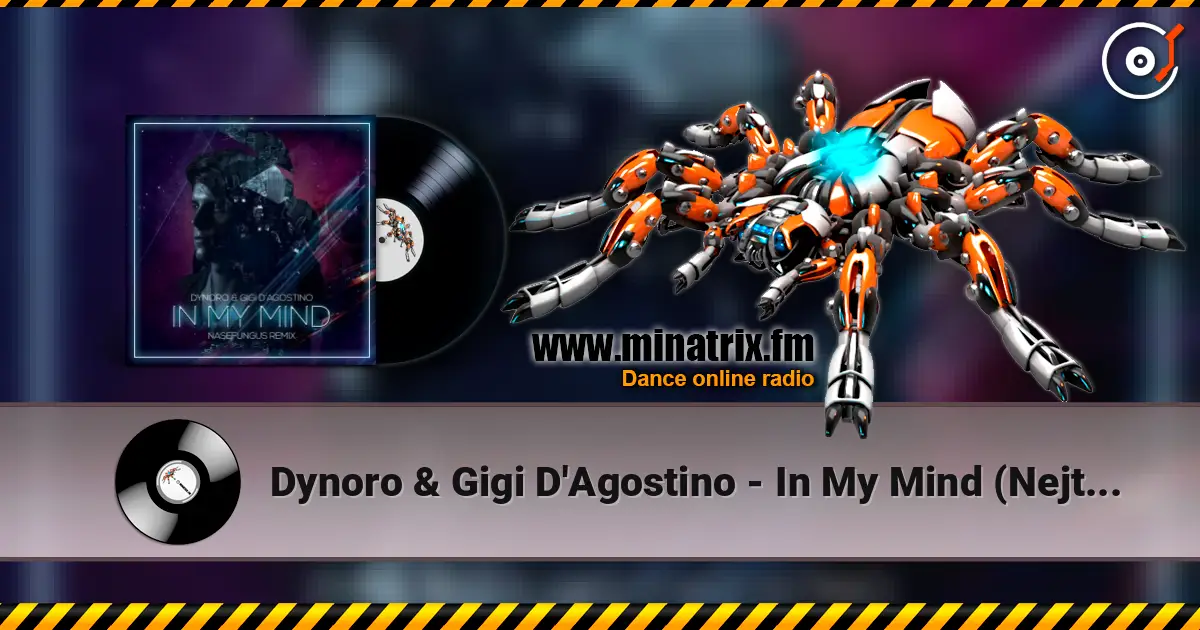 Dynoro & Gigi D'Agostino - In My Mind (Nejtrino & Baur Mashup) слушать онлайн в высоком качестве | Minatrix.FM