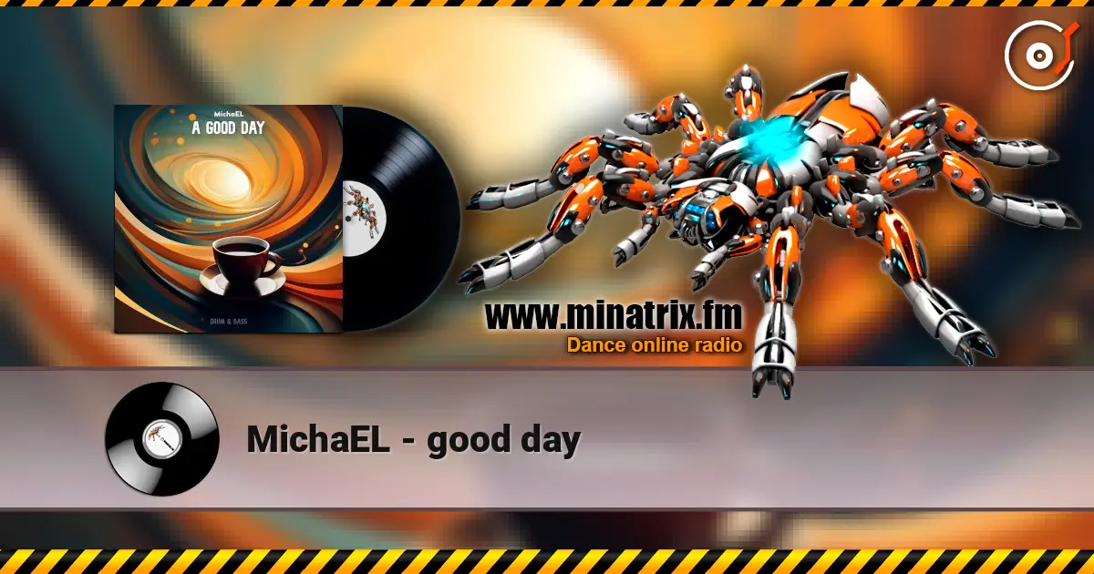 MichaEL - good day escuchar online en alta calidad | Minatrix.FM